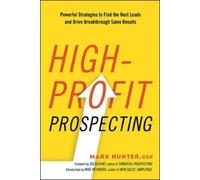 Mark Hunter, CSP – High-Profit Prospecting – Tascabile
