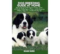 Mark Hurd Dog Breeding Guide at Home (Tascabile) Positive Reinforcement Pet Home