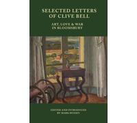 Mark Hussey Selected Letters of Clive Bell (Copertina rigida)
