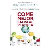 Mark Hyman Come mejor, salva al planeta: Cómo recuperar nuestra salu (Tascabile)