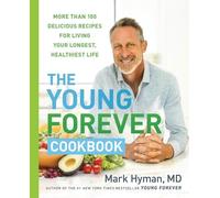 Mark Hyman The Young Forever Cookbook (Copertina rigida) Dr. Mark Hyman Library