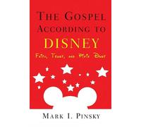Mark I. Pinsky The Gospel according to Disney (Tascabile)