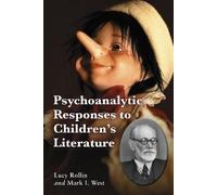 Mark I. West Lucy Rol Psychoanalytic Responses to Children's Literat (Tascabile)