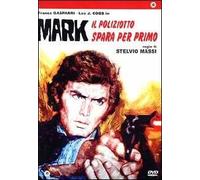 Mark Il Poliziotto Spara Per Primo