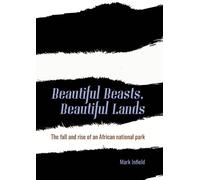 Mark Infield Beautiful Beasts, Beautiful Lands (Tascabile)