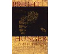 Mark Irwin Bright Hunger (Tascabile) American Poets Continuum