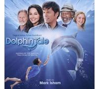 Mark Isham - Dolphin Tale O. S. T.