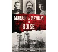 Mark Iverson Jeff Wade Murder & Mayhem in Boise (Tascabile) True Crime