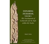 Mark J Boda Exploring Zechariah, Volume 1: The Development of Zechar (Tascabile)