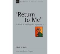 Mark J. Boda 'Return To Me' (Tascabile) New Studies in Biblical Theology