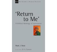 Mark J Boda 'Return To Me' (Tascabile) New Studies in Biblical Theology