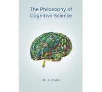 Mark J. Cain The Philosophy of Cognitive Science (Tascabile)
