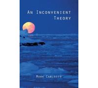 Mark J Carlotto An Inconvenient Theory (Tascabile)