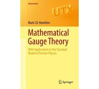 Mark J.D. Hamilton Mathematical Gauge Theory (Tascabile) Universitext