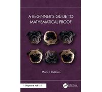 Mark J. DeBonis A Beginner’s Guide to Mathematical Proof (Tascabile)