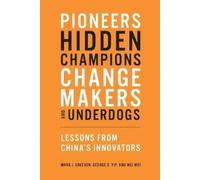 Mark J. Greeven George S Pioneers, Hidden Champions, Changemakers, (Tascabile)