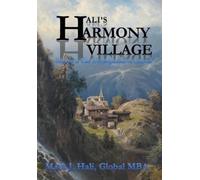 Mark J Hali Global Mba Hali's Harmony Village (Copertina rigida)