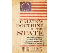 Mark J Larson Calvin's Doctrine of the State (Copertina rigida)