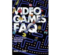 Mark J.P. Wolf Video Games FAQ (Tascabile) FAQ Pop Culture