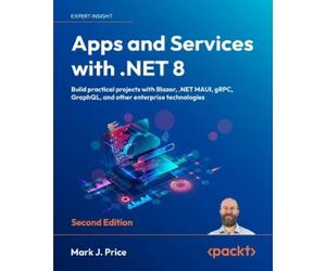 Mark J. Price Apps and Services with .NET 8 (Tascabile)