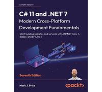 Mark J. Price C# 11 and .NET 7 - Modern Cross-Platform Development (Tascabile)