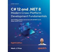 Mark J. Price C# 12 and .NET 8 - Modern Cross-Platform Development F (Tascabile)