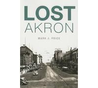 Mark J. Price Lost Akron (Tascabile) Lost