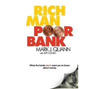 Mark J Quann Rich Man Poor Bank (Tascabile)