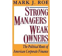 Mark J. Roe Strong Managers, Weak Owners (Tascabile)