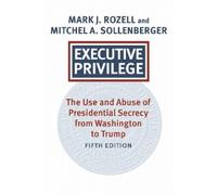Mark J. Rozell Mitchel A. Sollenberger Executive Privilege (Tascabile)