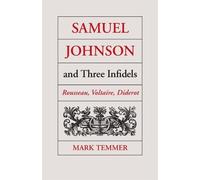 Mark J. Temmer Samuel Johnson and Three Infidels (Tascabile)