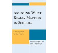 Mark J. Van Ryzin Ronald J. Ne Assessing What Really Matters in Sch (Tascabile)