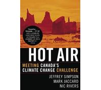 Mark Jaccard Nic Rivers Jeffrey Simpson Hot Air (Tascabile)
