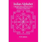 Indian Alphabet: Calligraphic History and Mystic Function of the Brahmi Writing System