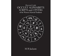 Mark Jackson Occult Alphabets Scripts and Ciphers (Tascabile) Sigils