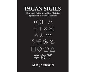 Mark Jackson Pagan Sigils (Tascabile) Sigils