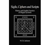 Mark Jackson Sigils, Ciphers and Scripts (Tascabile) Sigils
