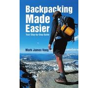 Mark James Vang Backpacking Made Easier (Tascabile)