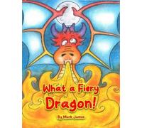 Mark James What a fiery dragon (Tascabile)