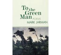 Mark Jarman To the Green Man (Tascabile)