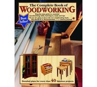 Mark Johanson Tom Carpenter The Complete Book of Woodworking (Tascabile)