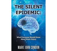 Mark John Condon The Silent Epidemic (Tascabile)