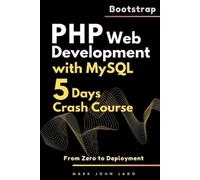 Mark John Perez Lado PHP Web Development with MySQL (Tascabile)