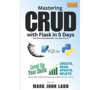 Mark John Perez Mastering CRUD with Flask in 5 Days; Build Python We (Tascabile)