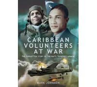 Mark Johnson Caribbean Volunteers at War (Tascabile)