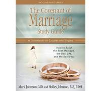 Mark Johnson MD THE COVENANT OF MARRIAGE STUDY GUIDE (Tascabile) Covenant Series