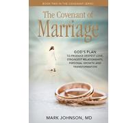 Mark Johnson MD The Covenant of Marriage (Tascabile) Covenant Series