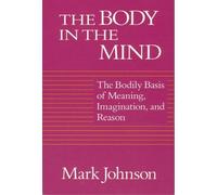 Mark Johnson The Body in the Mind (Tascabile)
