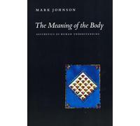 The Meaning of the Body: Aesthetics of Human Understanding