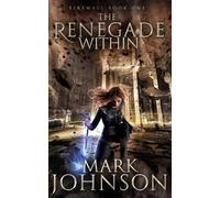 Mark Johnson The Renegade Within (Tascabile) Firewall